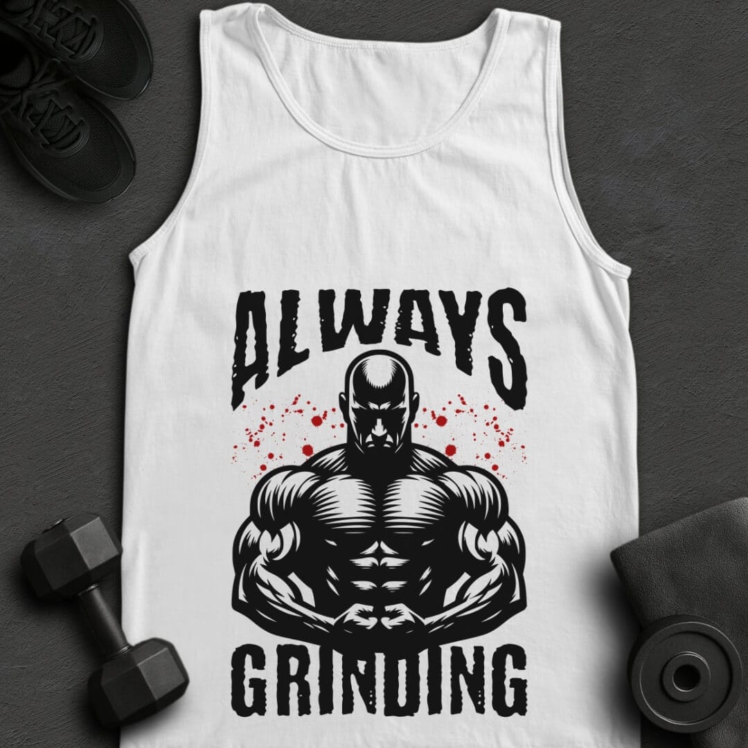 Always Grinding - Tanktop