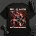 Gains Love Sacrifice - Oversized T-Shirt