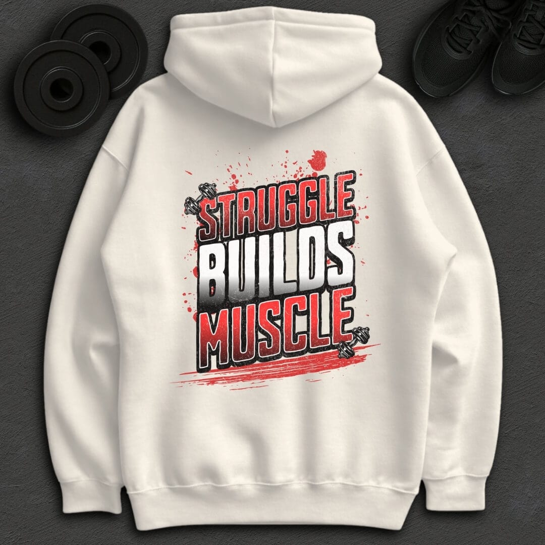 Struggle Builds Muscle - Oversized Hoodie