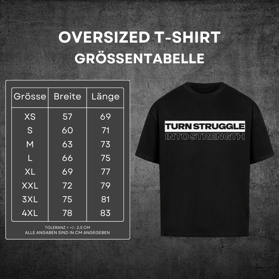 Turn Struggle Into Strength - Oversized T-Shirt
