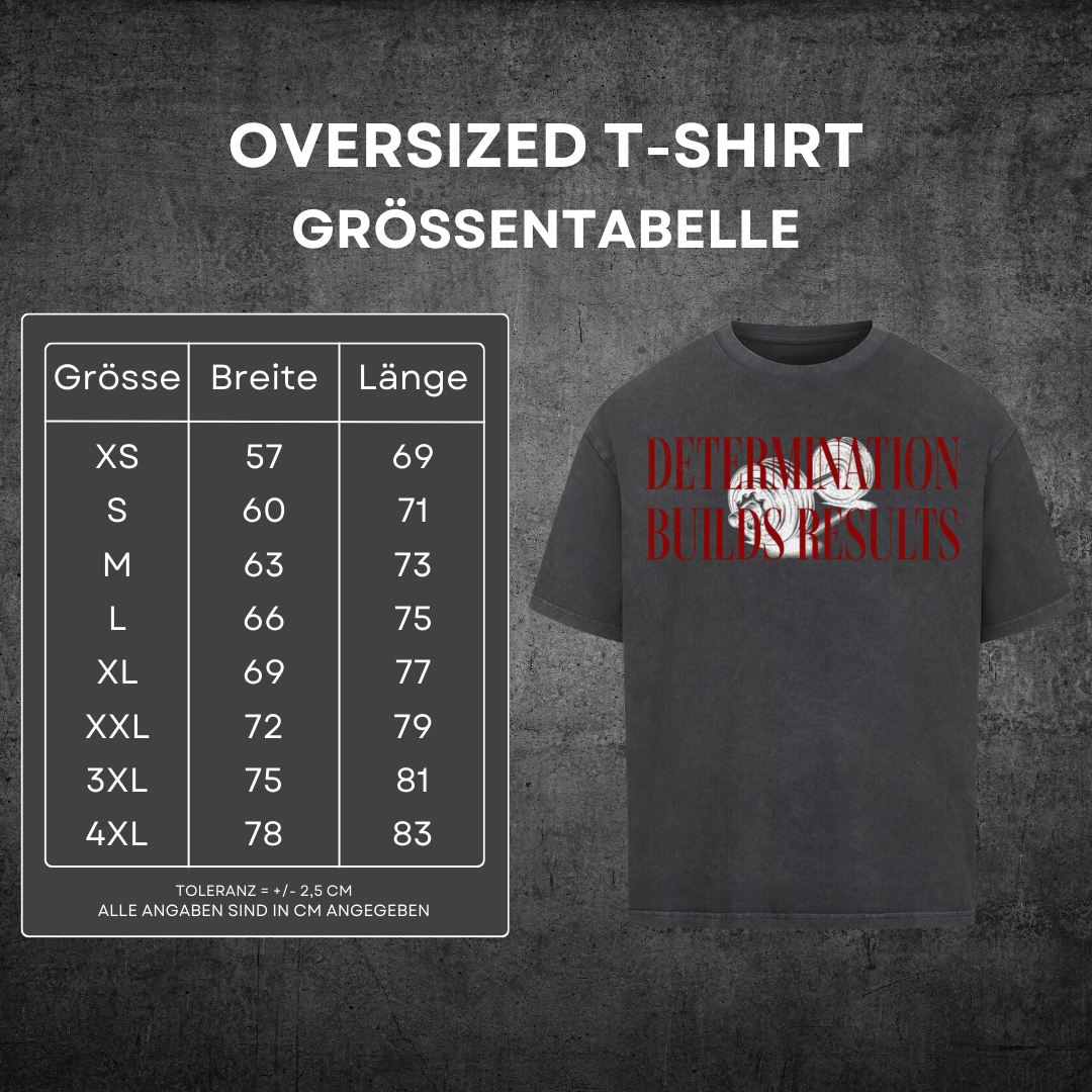 Determination Builds Results - Oversized T-Shirt