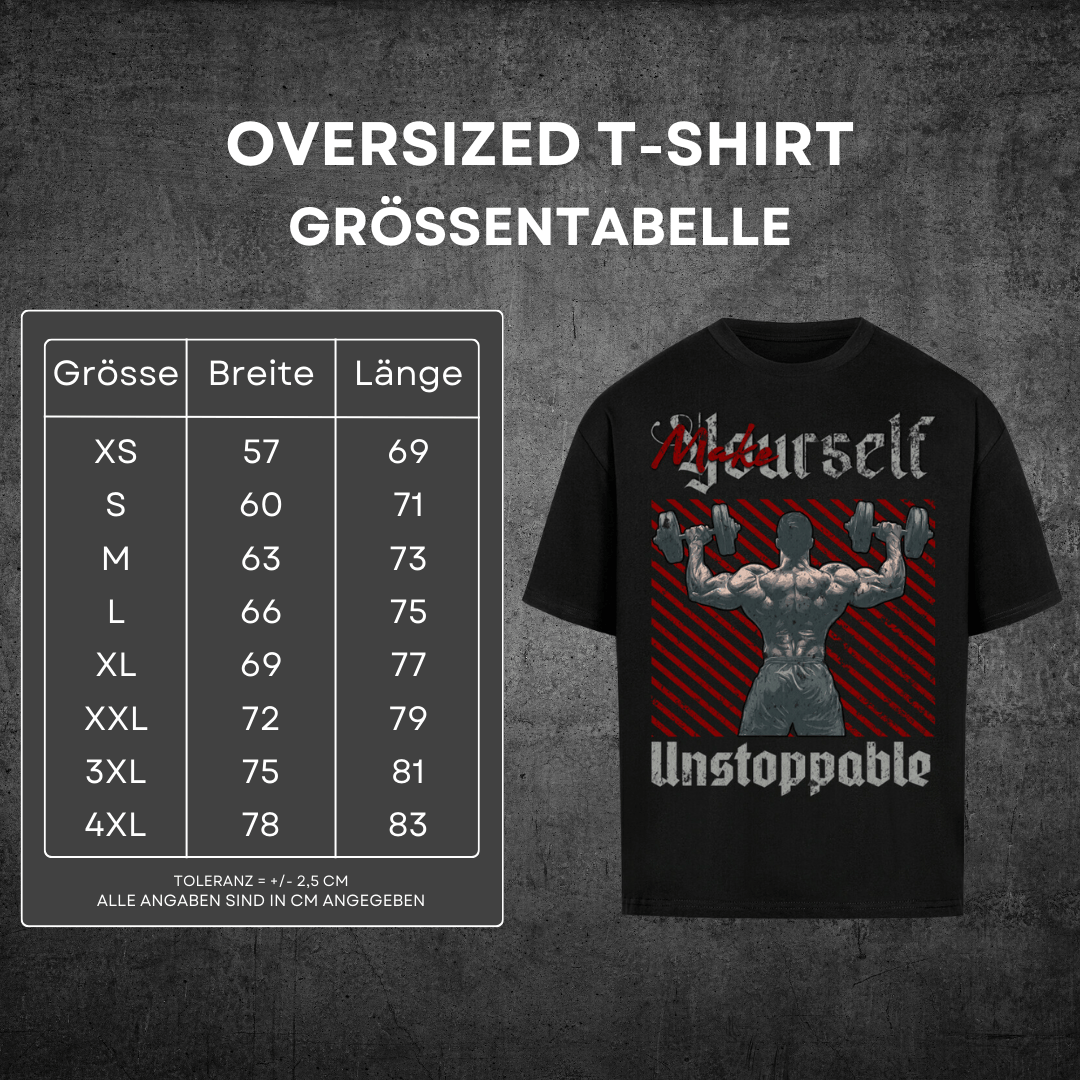 Make Yourself Unstoppable - Oversized T-Shirt