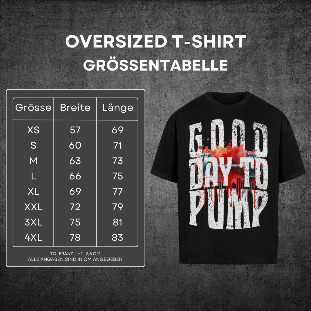 Good Day To Pump - Oversized T-Shirt