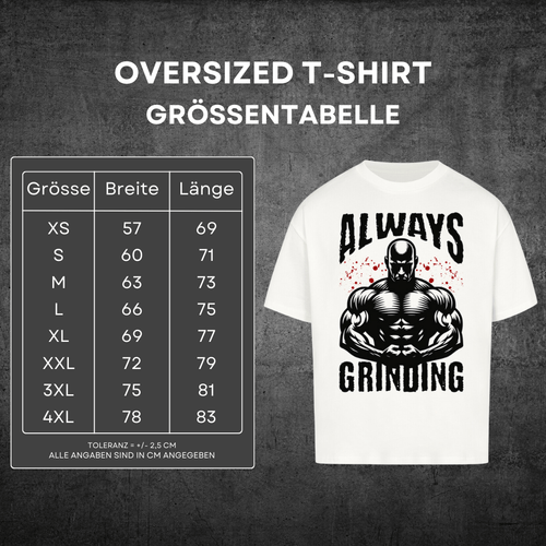 Always Grinding - Oversized T-Shirt