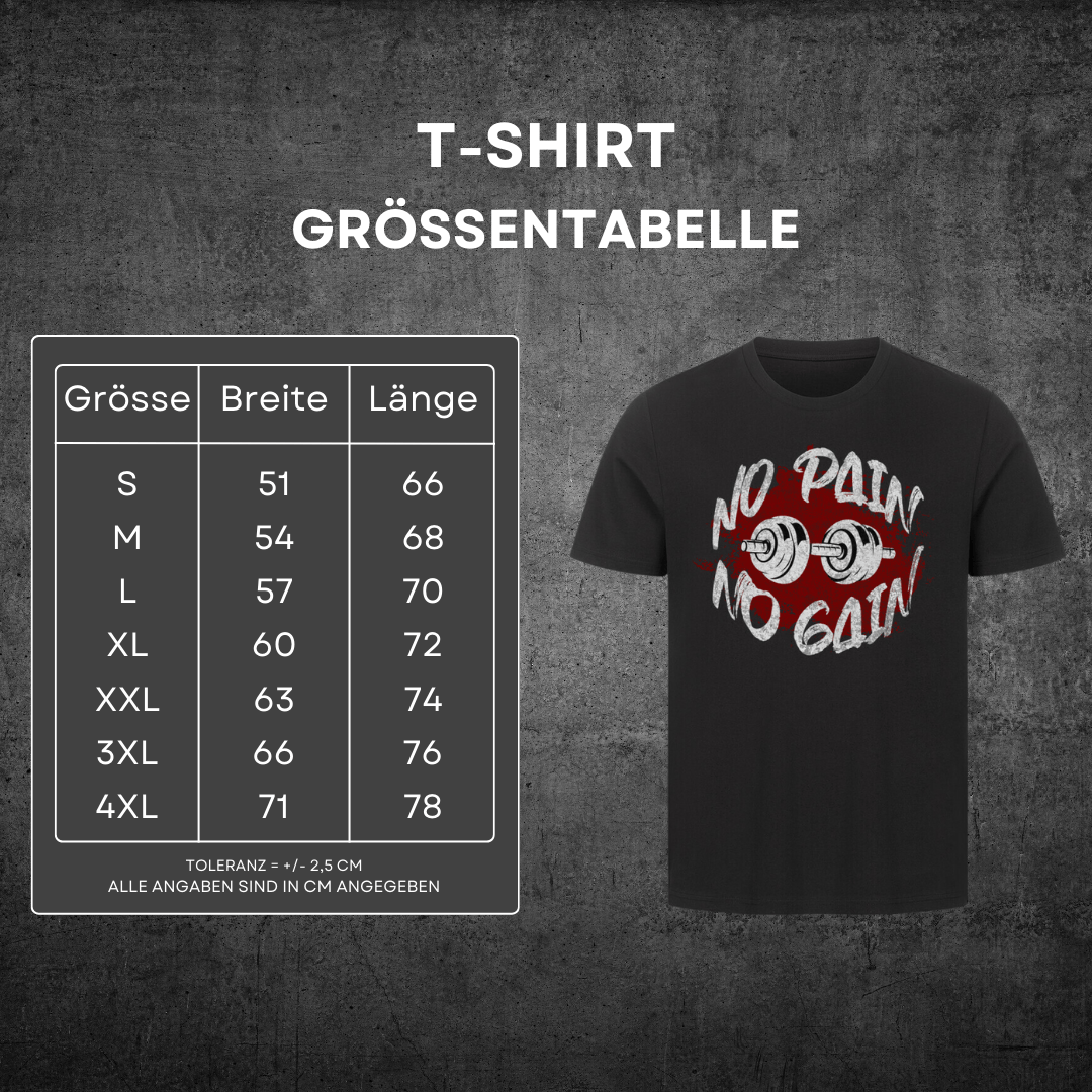 No Pain No Gain - T-Shirt