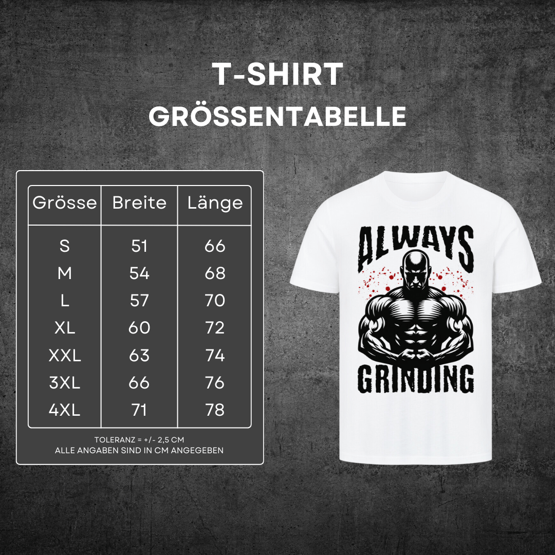 Always Grinding - T-Shirt