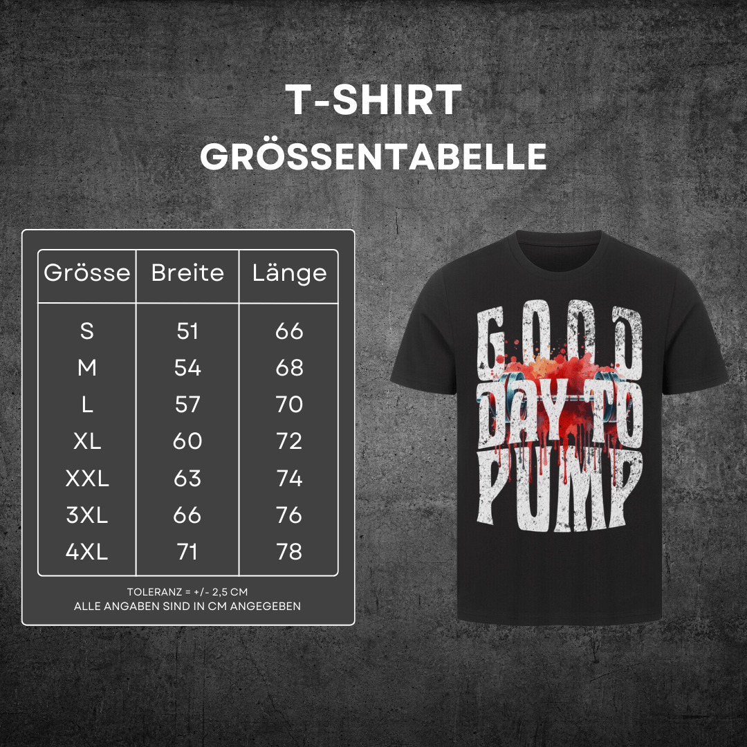 Good Day To Pump - T-Shirt
