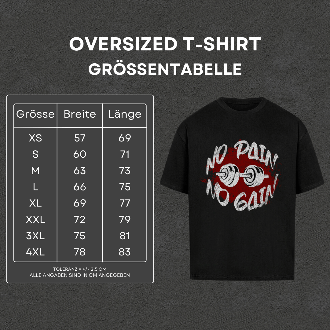 No Pain No Gain - Oversized T-Shirt