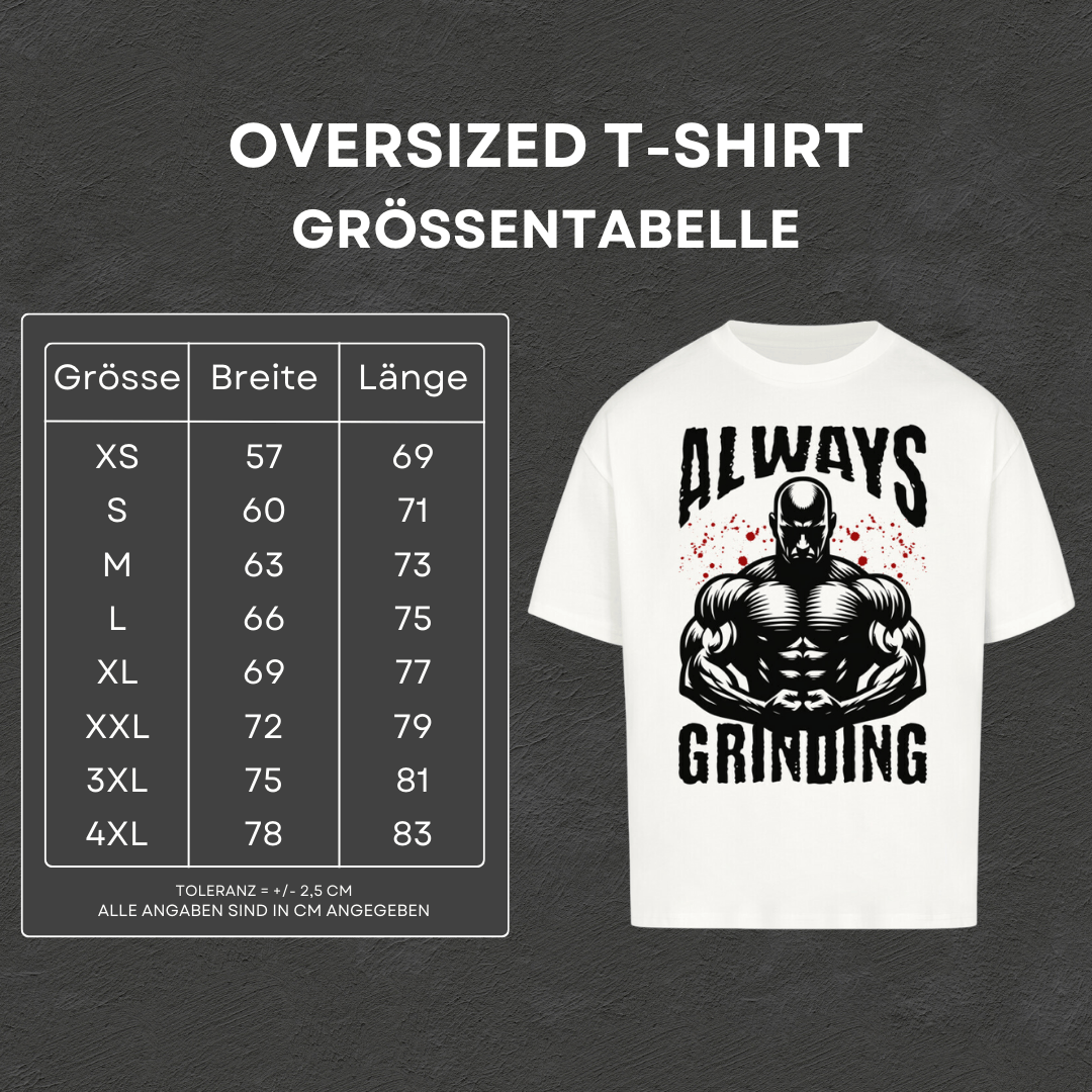 Always Grinding - Oversized T-Shirt