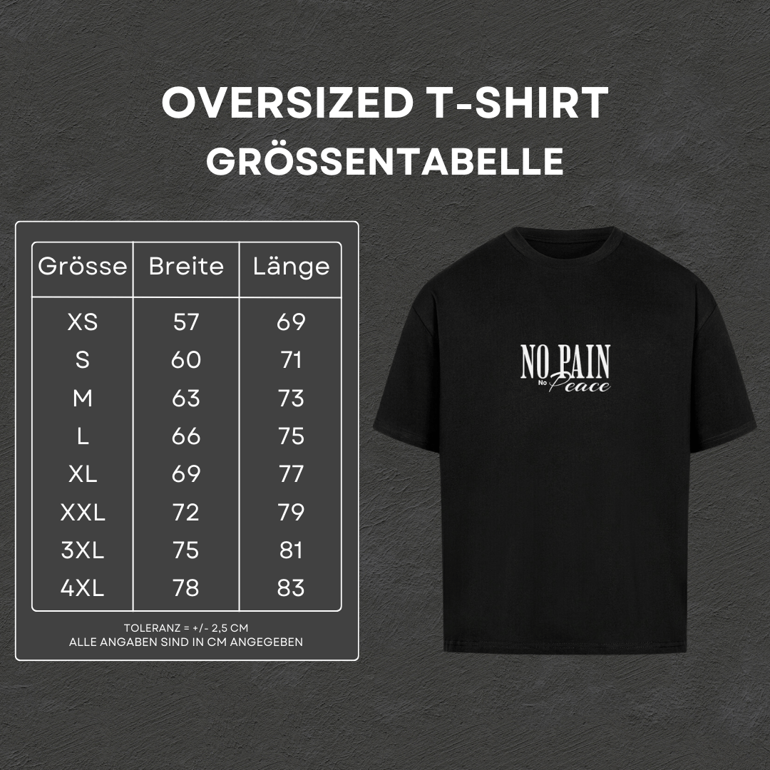 No Pain No Peace - Oversized T-Shirt