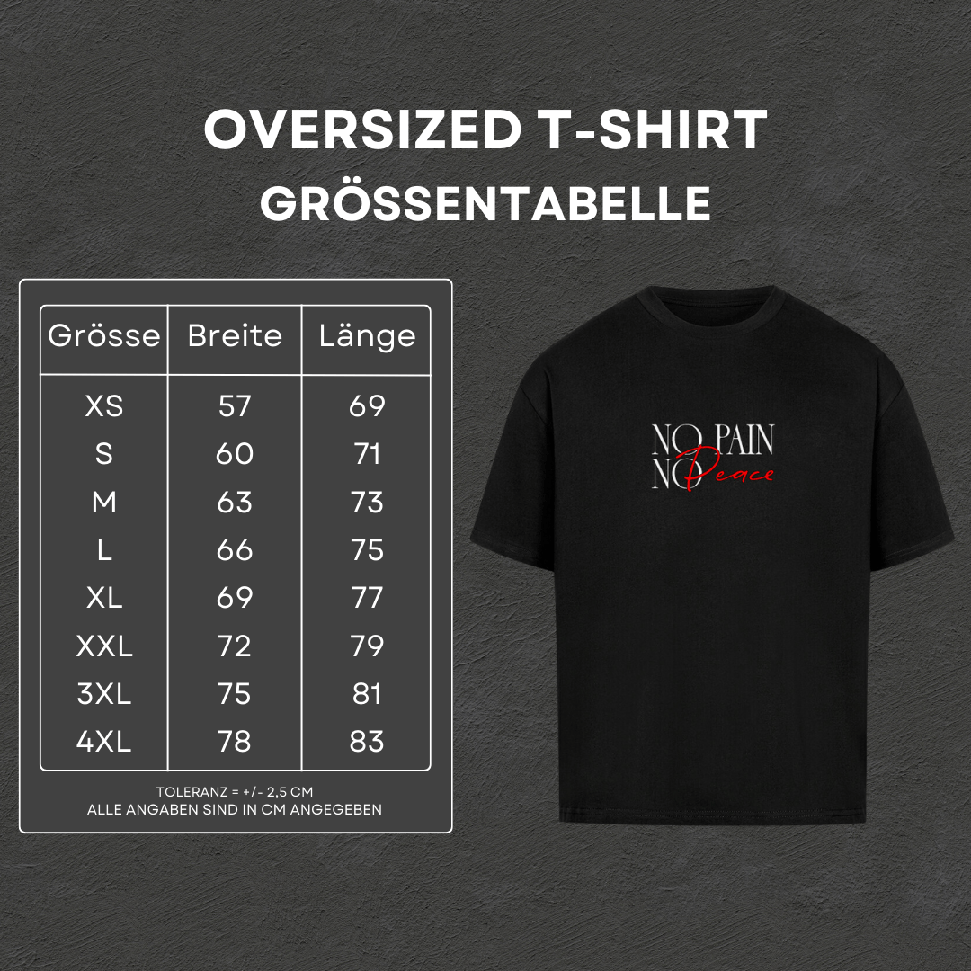 No Pain No Peace - Oversized T-Shirt