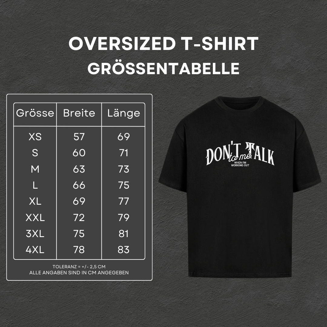 Don't Talk - Oversized T-Shirt