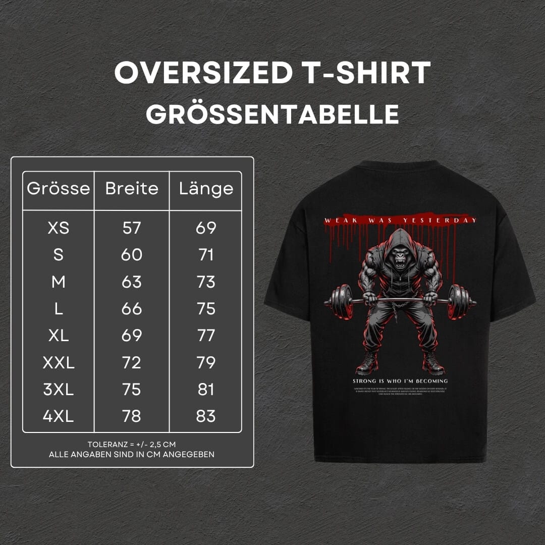 Weak Was Yesterday - Oversized T-Shirt