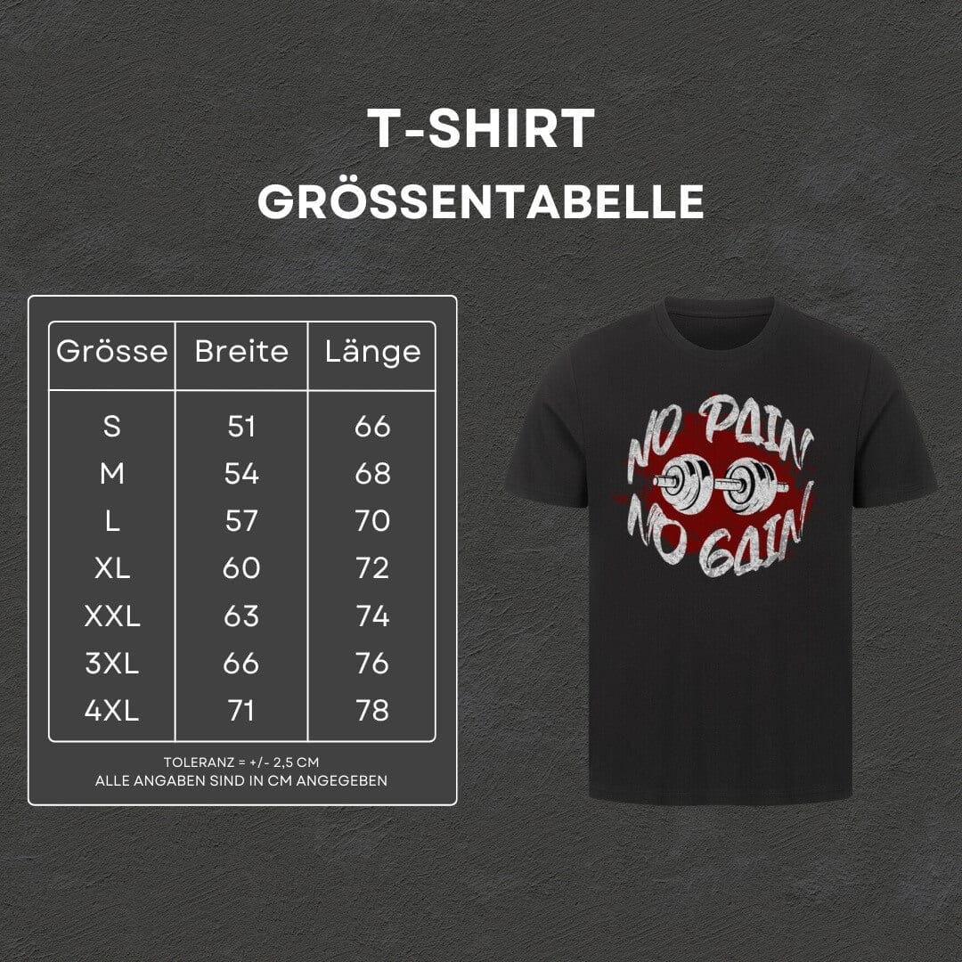 No Pain No Gain - T-Shirt