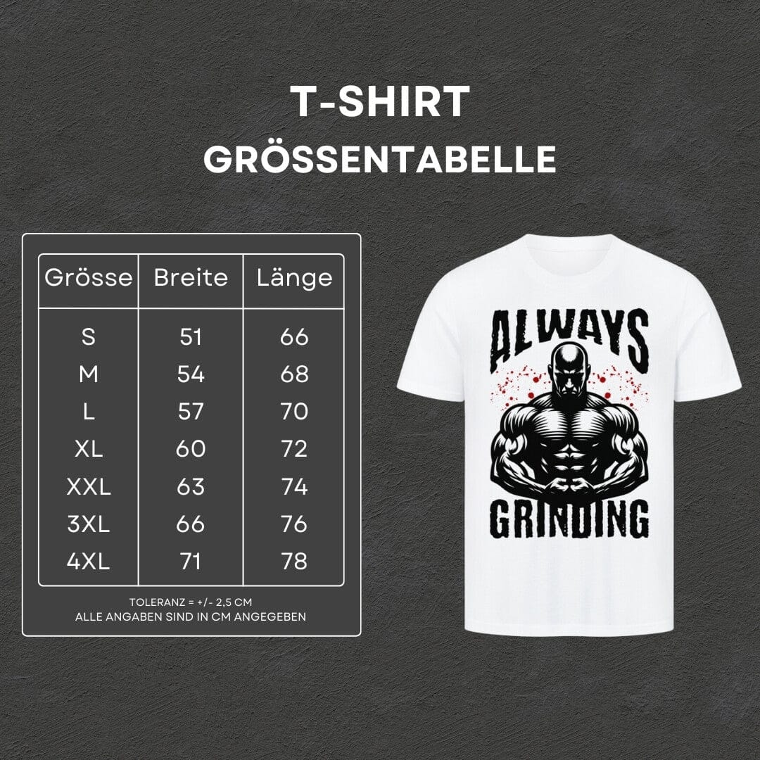 Always Grinding - T-Shirt