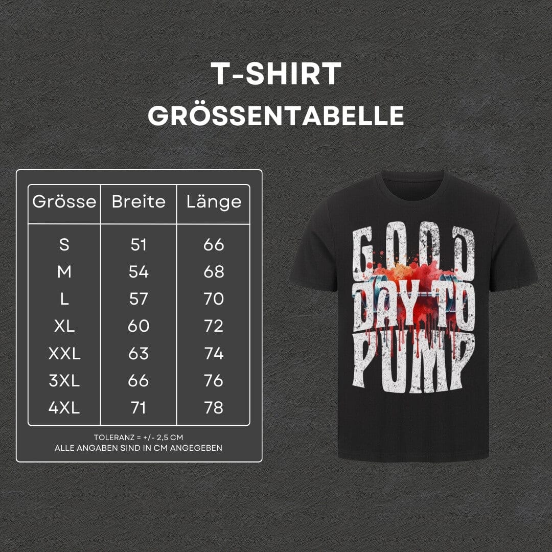 Good Day To Pump - T-Shirt