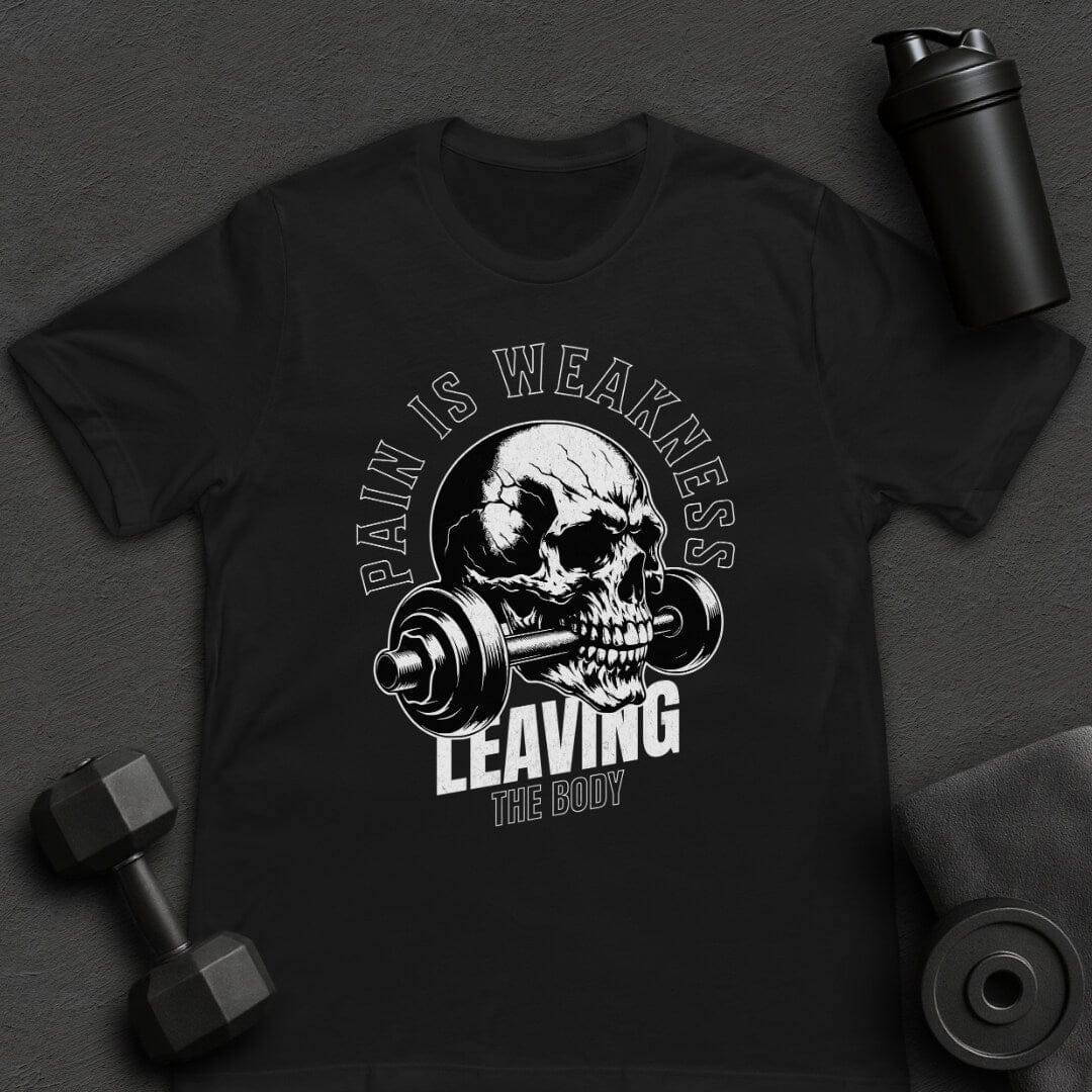 Pain is Weakness - T-Shirt