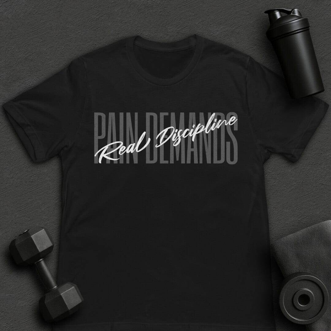 Pain Demands - T-Shirt