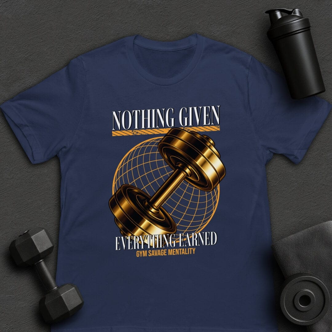 Nothing Given - T-Shirt