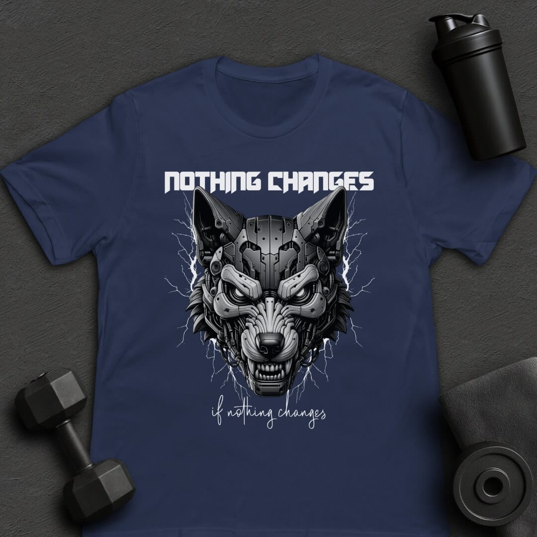 Nothing Changes - T-Shirt