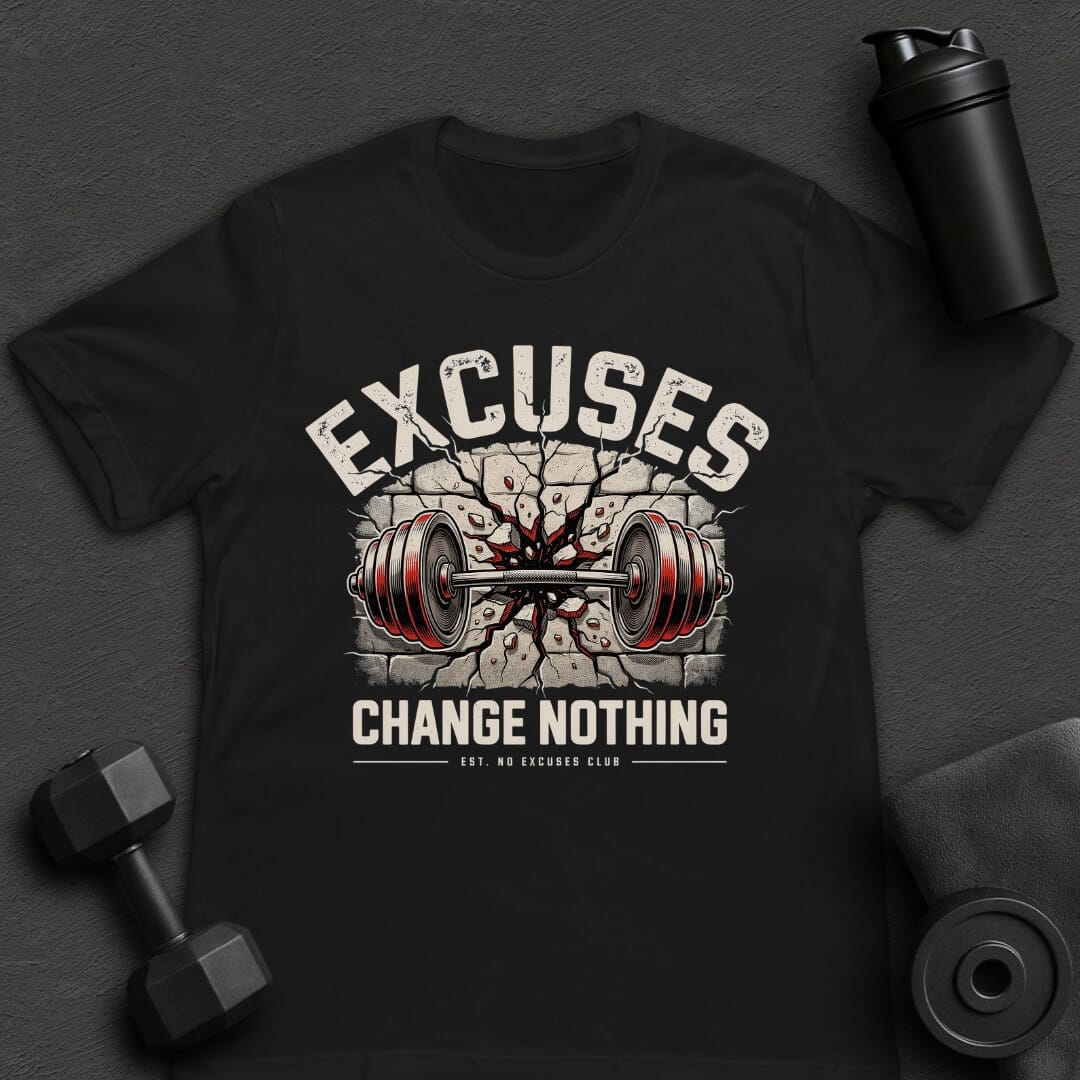 Excuses - T-Shirt