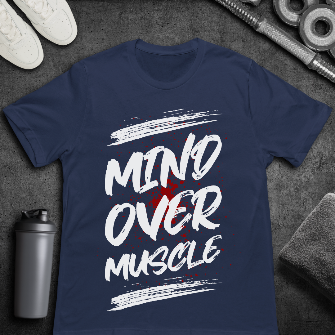 Mind Over Muscle - T-Shirt