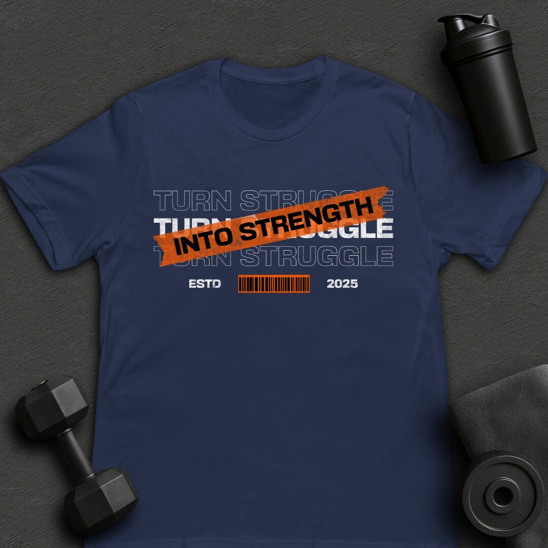 Struggle - T-Shirt