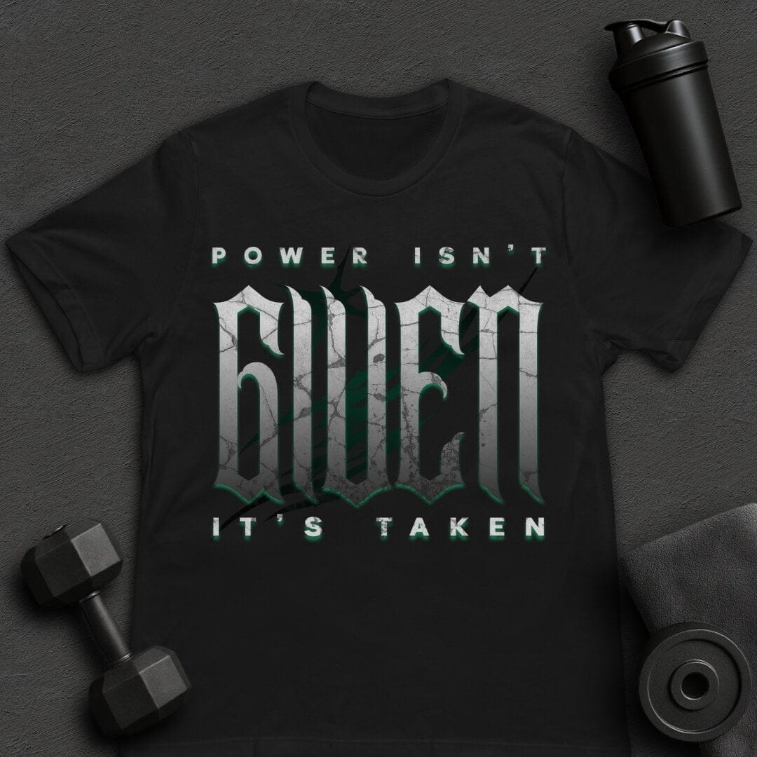 Power Isn't Given - T-Shirt