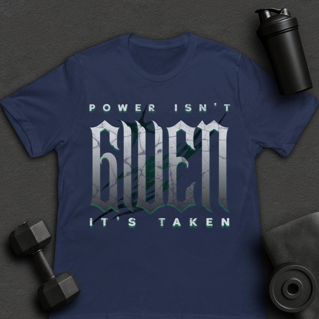 Power Isn't Given - T-Shirt
