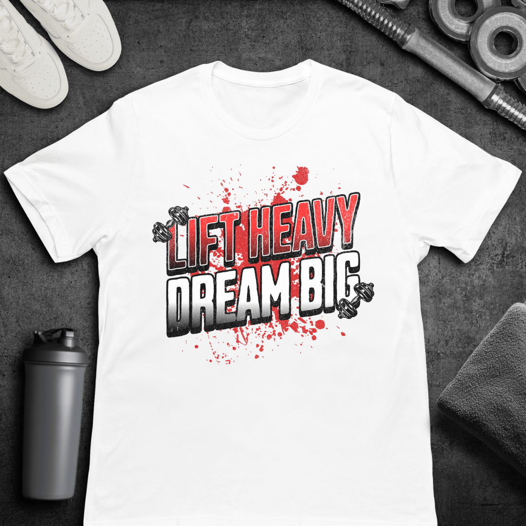 Lift Heavy Dream Big - T-Shirt
