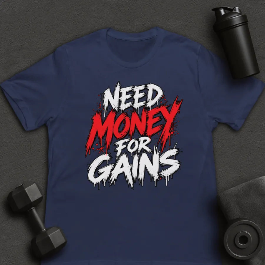 Need Money - T-Shirt