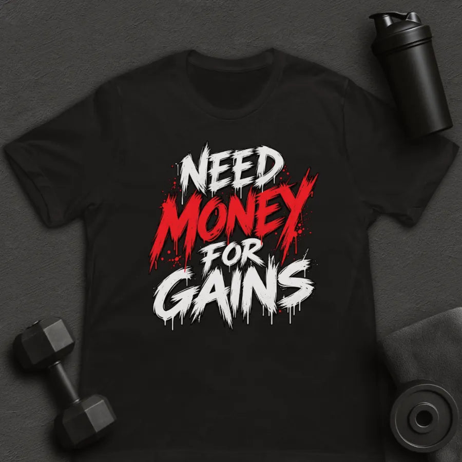 Need Money - T-Shirt