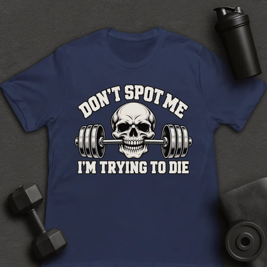 Don't Spot Me - T-Shirt