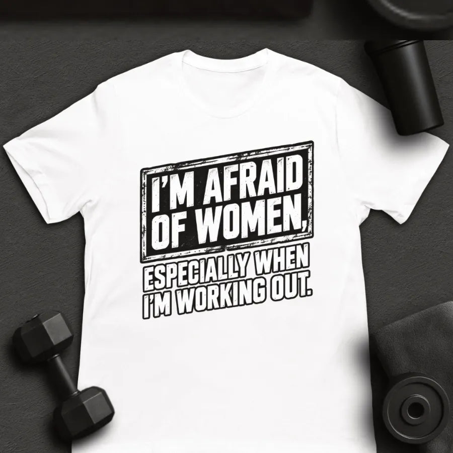 Afraid of Women - T-Shirt